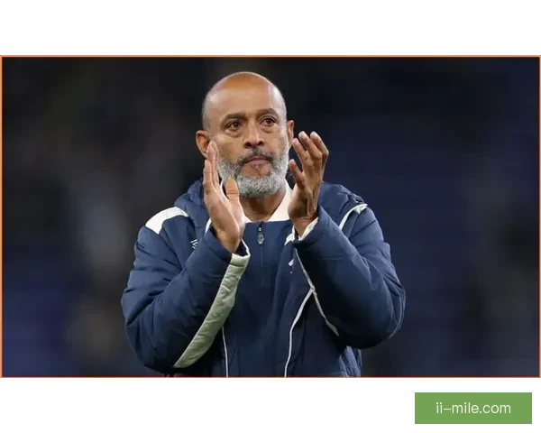 努诺桑托接手后奇迹逆转森林惊险保级背后的战术信念与团队力量源